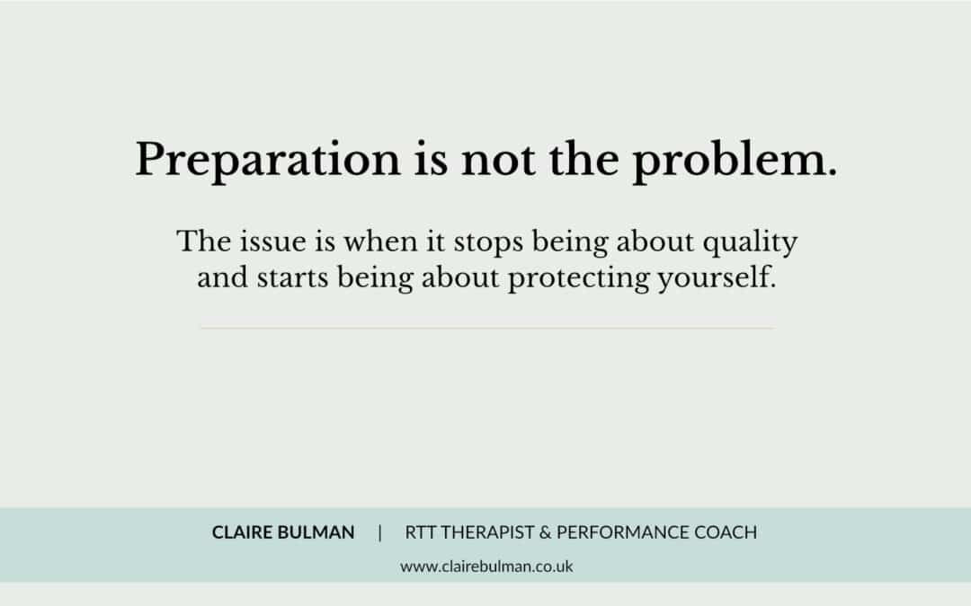 Over-Preparing at Work: Is It Diligence or Fear?
